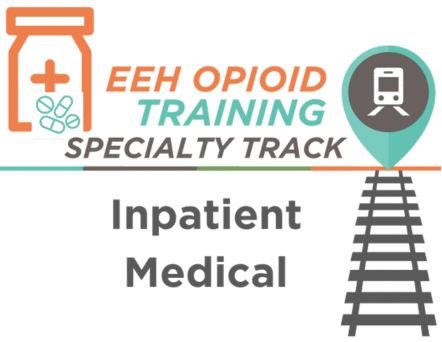 2021-2022 EEH Physician Opioid Education (Inpatient Medical Track) Banner